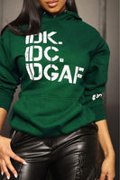 IDK. IDC. IDGAF Hoodie